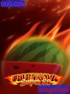 Explorando o Fascinante Mundo de FruitNovaSuper60 no UUQ.COM