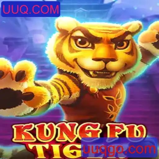 Descubra o Mundo Empolgante de KungFuTiger: O Novo Jogo Revolucionário no UUQ.COM